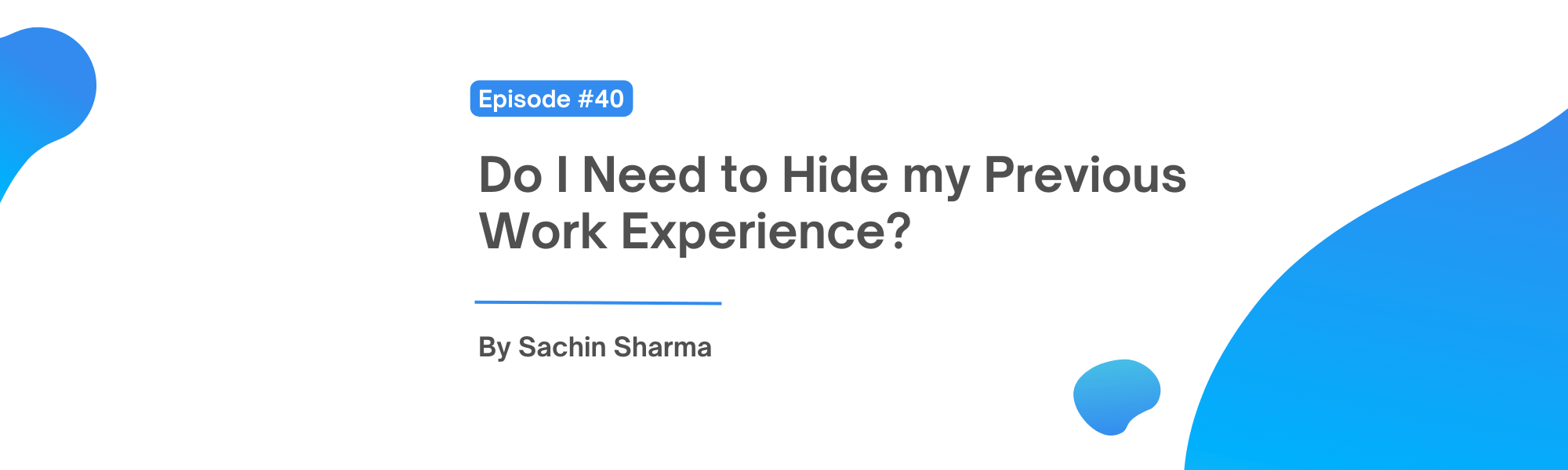 Do I Need to Hide my Previous Work Experience?