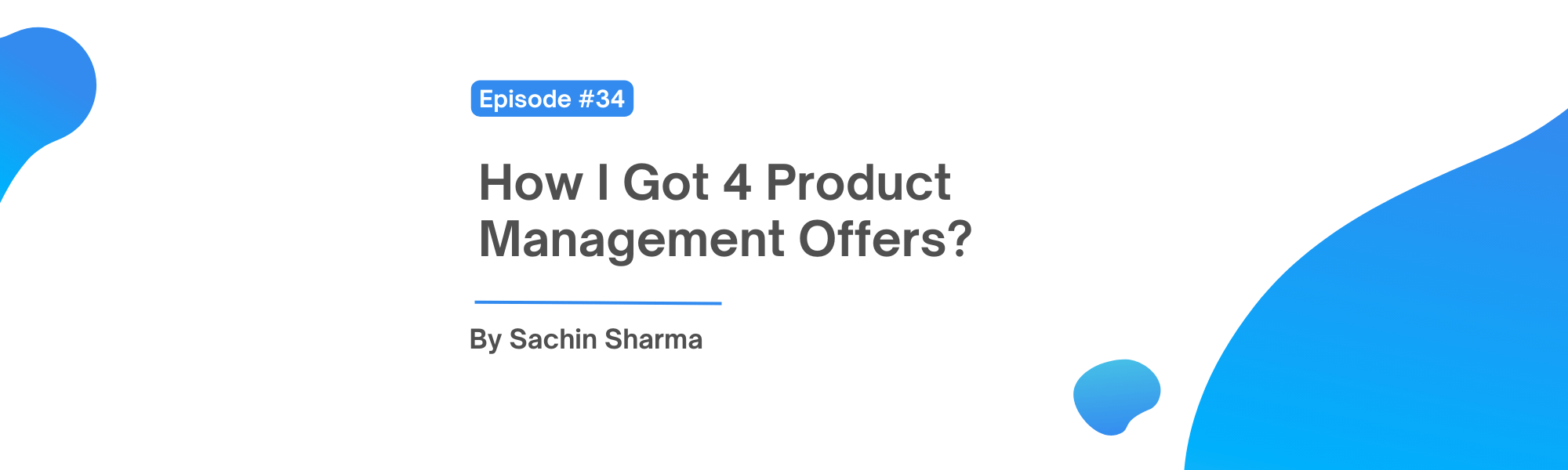 How I Got 4 Product Management Offers?
