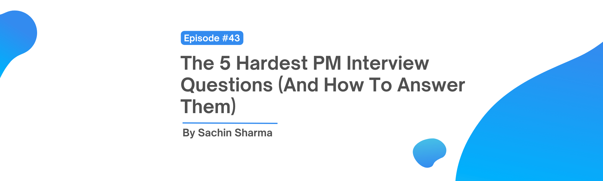 The 5 Hardest PM Interview Questions (And How To Answer Them)