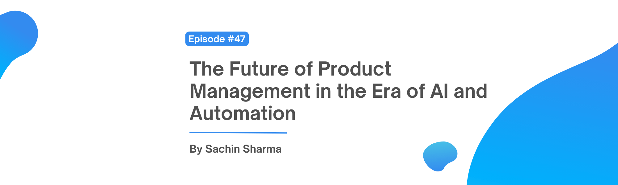 The Future of Product Management in the Era of AI and Automation