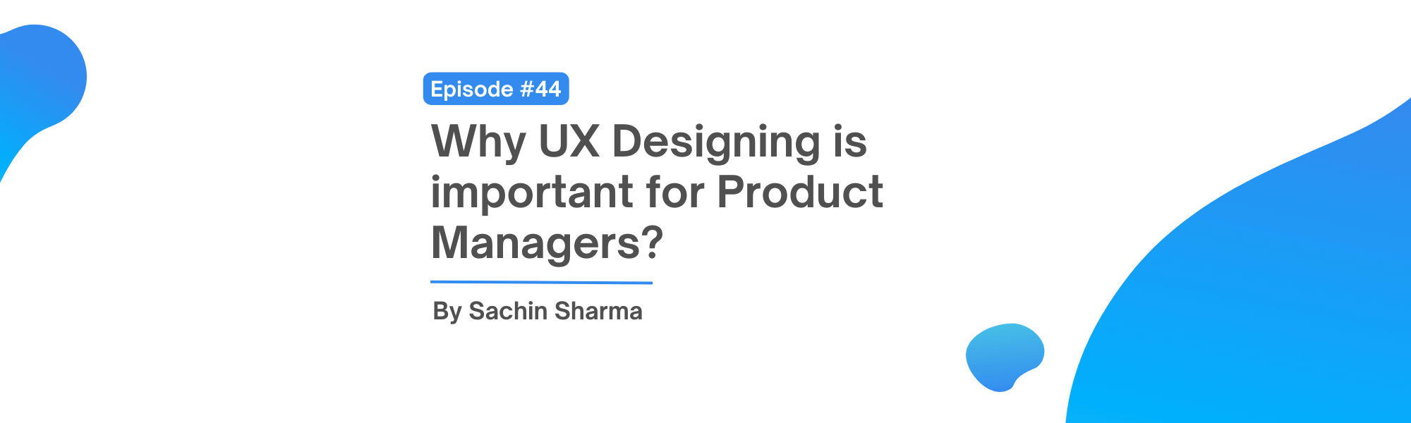 Why UX Designing is important for Product Managers?