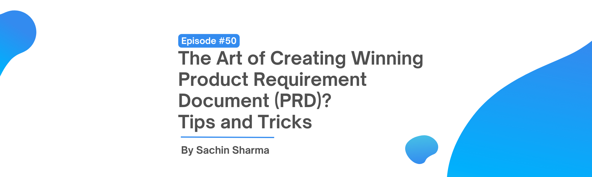 The Art of Creating Winning Product Requirement Document (PRD)? Tips and Tricks